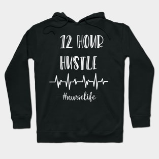 12 Hour Hustle Hoodie